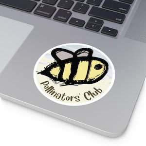 Save The Bees - The Pollinators&#39; Club - Vinyl Indoor\Outdoor Round Sticker -  Sketchy Skies Design