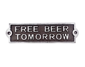 FREE BEER TOMORROW Cast Iron Wall Plaque, Rustic Brown With Silver Letters, Wall Decoration, Pub Decor, Man Cave, Pub Sign, Beer Sign
