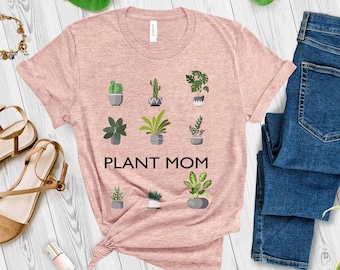 Plant Mom T-Shirt: Soft Cotton Blend, Crazy Plant Lady Gift