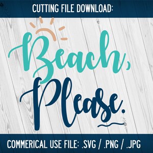Beach Please SVG Cutting File, beach svg - descarga instantánea