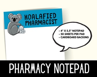 Koalafied Pharmacist Notepad: Funny Pharmacy Gift (4" x 5.5")