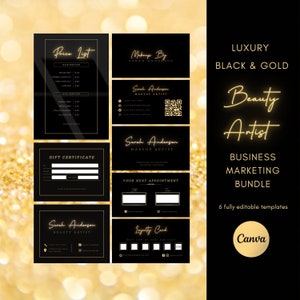 May include: A black and gold business marketing bundle for a beauty artist. The bundle includes a price list, gift certificate, business card, appointment card, and loyalty card. The text on the cards reads "Luxury Black & Gold Beauty Artist Business Marketing Bundle" and "6 fully editable templates Canva".
