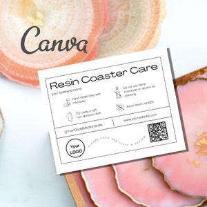 May include: White card with black text and icons outlining care instructions for resin coasters. The text includes "Resin Coaster Care", "Hand Wash Only with mild soap", "Dry using a soft non-abrasive cloth", "Do not use harsh chemicals or alcohol for cleaning", "Avoid direct sunlight", "www.yourwebsite.com", "Your Logo", and "Please scan and leave a review". A QR code is also included.