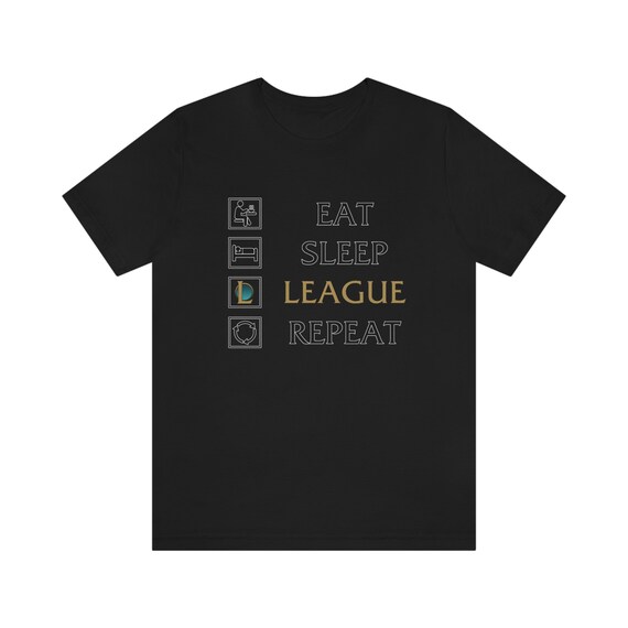Eat Sleep League Repeat Shirt Funny Moba Gaming T Shirt Eat Sleep League Repeat Shirt Funny Moba Gaming T Shirt