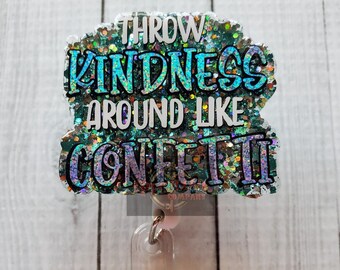 Throw Kindness Around Like Confetti Badge Reel