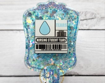Tears of Nursing Students Badge Reel, Nursing, RN, MSN, BSN