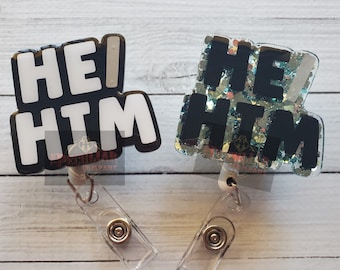 He/Him Pronoun Badge Reel: Acrylic Glitter or Solid Color