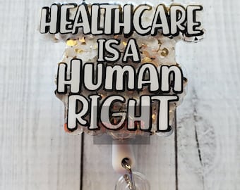 Healthcare is a Human Right Badge Reel, badge holder, statement piece, glitter badge holder, equality