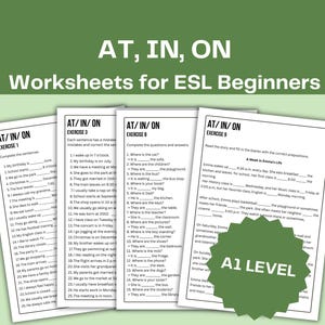 May include: ESL beginner worksheets focusing on prepositions 'at, in, on'. The worksheets are printed on white paper with black text, and include exercises with fill-in-the-blank questions. The cover has the title 'AT, IN, ON' and 'Worksheets for ESL Beginners'.