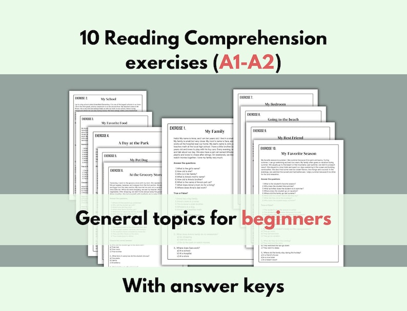 May include: A set of 10 reading comprehension exercises for beginners, with answer keys. The exercises cover general topics such as family, school, pets, and favorite seasons.