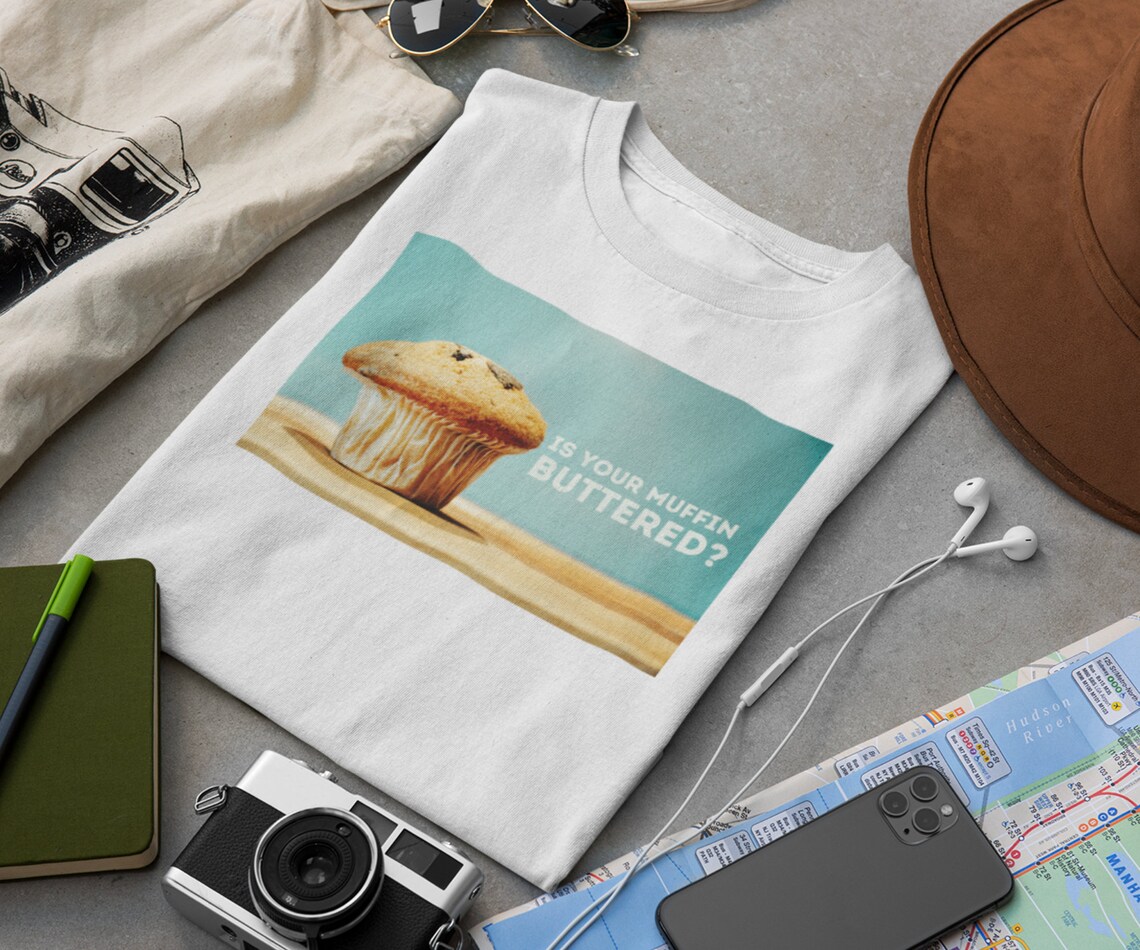 Is Your Muffin Buttered Funny Mean Girls Inspired Graphic Etsy