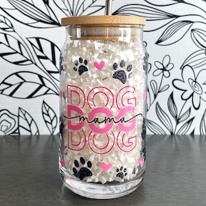 Dog Mama Cup, Dog Mom Glass Cup, Dog Glass Can, Dog Mom Iced Coffee Cup, Dog Mom Mug, Dog Mom Tumbler, Gift for Dog Lover Cup, Dog Mom Gift