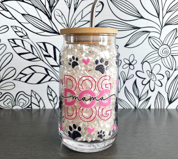 Dog Mama Cup, Dog Mom Glass Cup, Dog Glass Can, Dog Mom Iced Coffee Cup, Dog Mom Mug, Dog Mom Tumbler, Gift for Dog Lover Cup, Dog Mom Gift