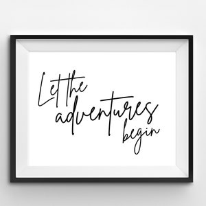 Let The Adventures Begin Print | Travel Quote Print, Inspirational Quote, Travel Poster, Travel Gift, Wall Décor, Wanderlust, Cute Art