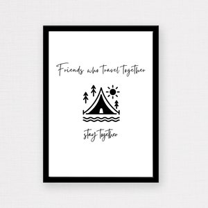 Friends Print | Friendship Poster, Travel Quote Print, Inspirational Quote, Travel Poster, Travel Gift, Wall Décor, Wanderlust, Cute Print