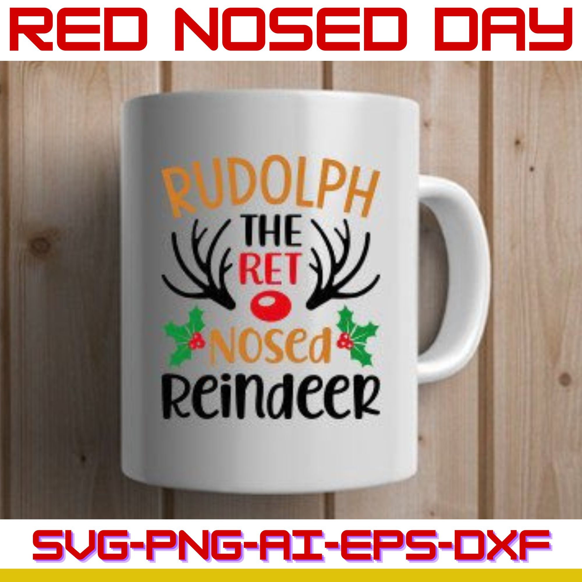 Red Nosed Day 2024 SVG, Reindeer Svg, Rudolph Svg, Cute Red Nose Shirt