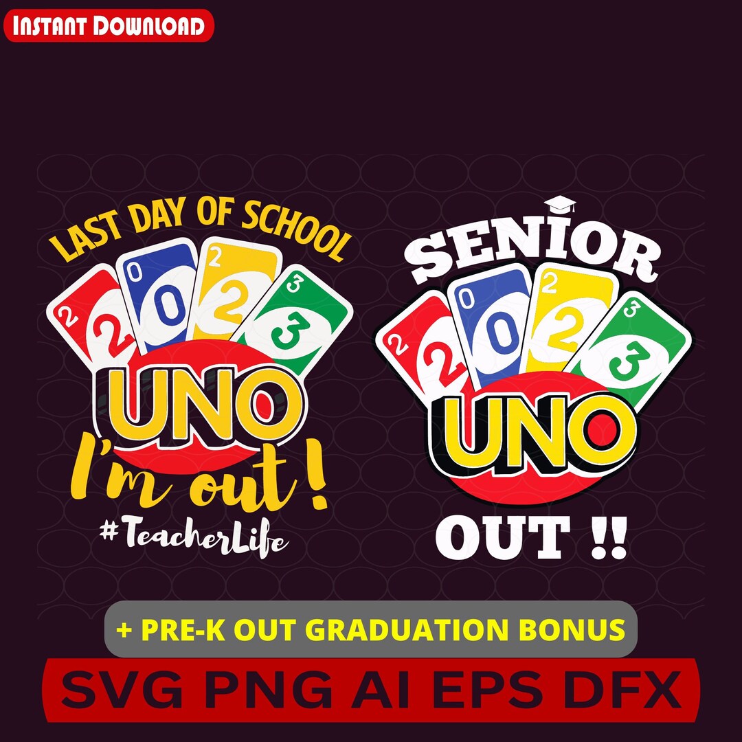 Uno Out Senior 2023 Svg, Uno Out 2023 Svg, Uno Out Senior Svg, Uno Out