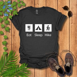 Eat Sleep Hike T-Shirt: Outdoor Adventure Tee, Nature Lover Gift