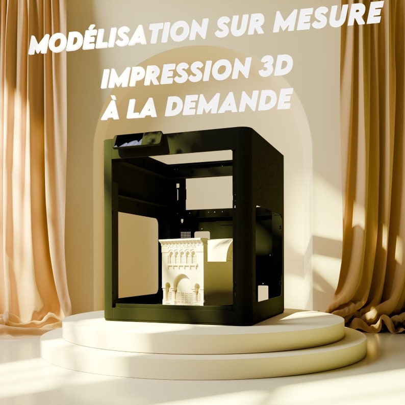 May include: A 3D printer with a white model of a building inside. The printer is on a white platform with a beige background. The text "MODELISATION SUR MESURE IMPRESSION 3D &Agrave; LA DEMANDE" is displayed above the printer.