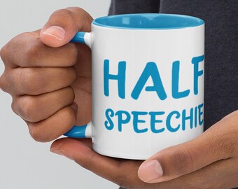 Halb Speechie Halb Kaffee Farbige Tasse