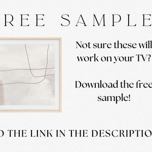 May include: A framed abstract art print with a beige and brown color palette. The text "FREE SAMPLE" is at the top, with additional text below asking if the art will work on your TV and to download a free sample. The text "FIND THE LINK IN THE DESCRIPTION" is at the bottom.