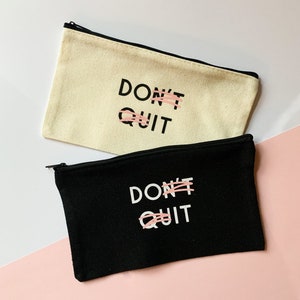 Don't Quit / DO IT - Piccolo sacchetto di cotone - Adorabile astuccio in tela e borsa per il trucco - Carino preventivo piccola borsa