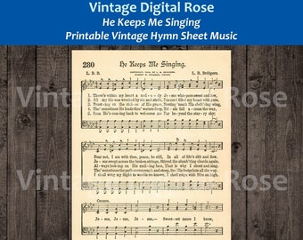 He Keeps Me Singing There's Within My Heart a Melody Printable Vintage Hymn Sheet Music