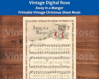 May include: Vintage sheet music print titled "Away in a Manger." The antique-style print features musical notes, lyrics, and a decorative border with a Christmas theme. The top of the print has the text "Vintage Digital Rose" and "Printable Vintage Christmas Sheet Music."