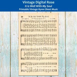 May include: Vintage sheet music for the hymn "It Is Well With My Soul". The sheet music is printed on yellowed paper with a brown border. The title is in large, bold letters and the lyrics are printed in a smaller font. The music notes are printed in black ink.