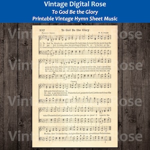 May include: Vintage sheet music for the hymn "To God Be the Glory" by Fanny J. Crosby and W.H. Doane. The sheet music is printed on aged paper with a yellowed hue and features musical notation and lyrics.