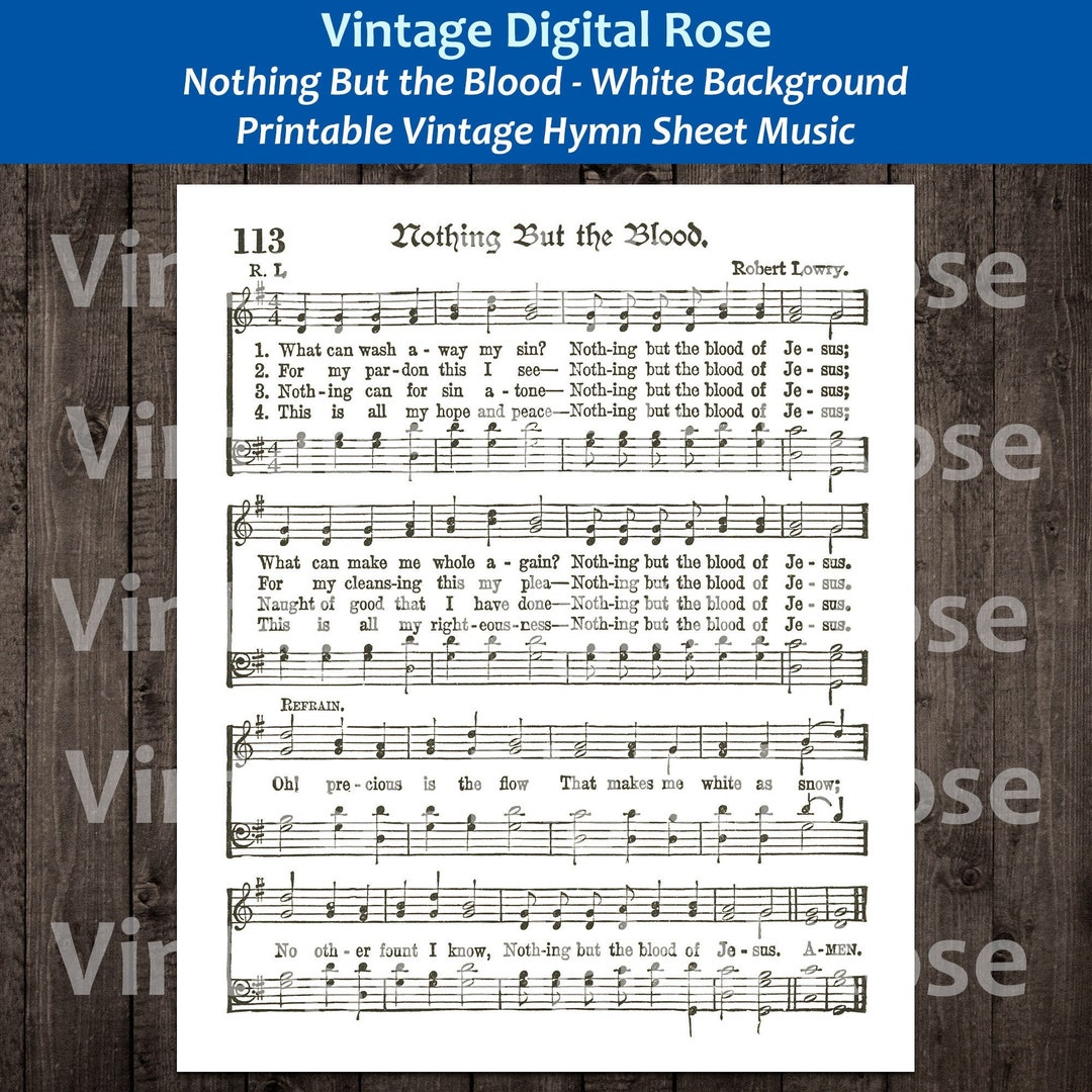 Nothing but the Blood White Background Printable Vintage Hymn Sheet ...