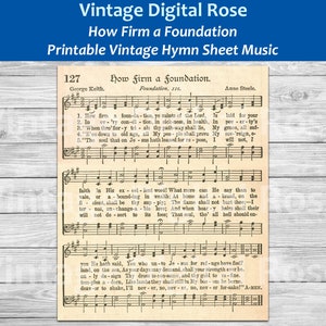 May include: Vintage printable sheet music for the hymn "How Firm a Foundation" by Anne Steele. The music includes the lyrics and sheet music notation. The title of the hymn is in bold font and the lyrics are in black font.