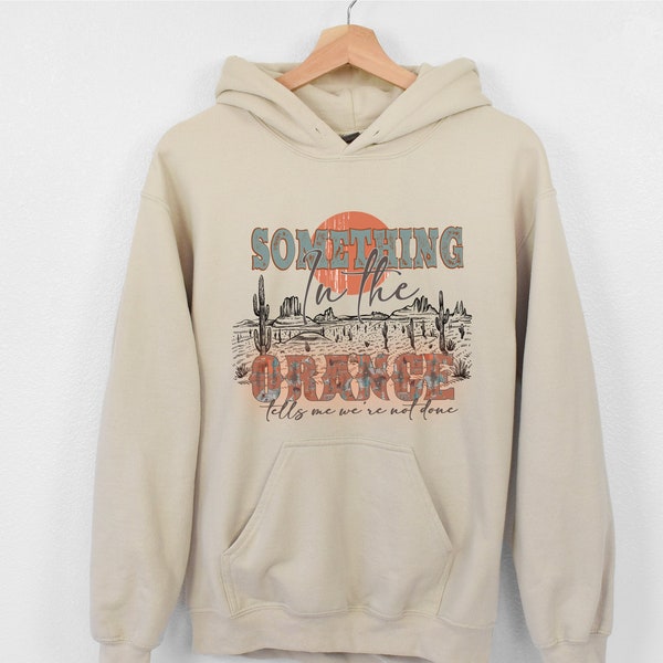 Hoodie, Something In The Orange, Hoodies For Women, Western Hooded Sweatshirt, Country Girl, Desert Cactus, Southern, Ranch, Yellow Stone