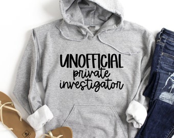 Hoodie, Unofficial Private Investigator, Funny Mom Tee, Funny Quotes For Women, Mom Long Sleeve, Gift Ideas, Winter Hoodies, Gift For Women