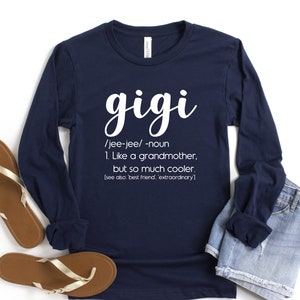 Long Sleeve Shirt, Gigi Definition, Grandmother Definition, Grandparents Gift, Trendy Mom T-Shirts, Nana, Mimi, Gigi Shirt, Grammy, Grandma