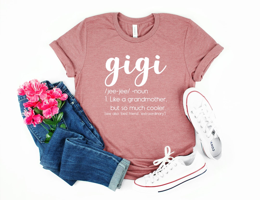 Gigi Definition, Grandmother Shirt, Grandparents Gift, Grandmother ...