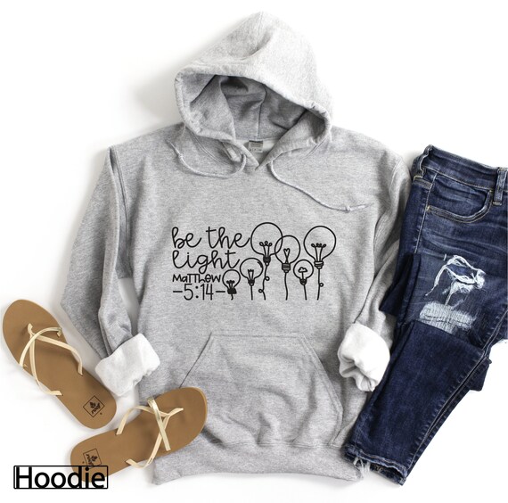 Hoodie Be the Light Hooded Sweatshirt Church Sweatshirts Faith