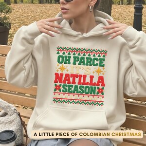 Ugly Christmas Colombian Sweater Faux 3D Yarn Oh Parce Natilla Season Sweatshirt,  Funny Latino Holiday Hoodie  Gift
