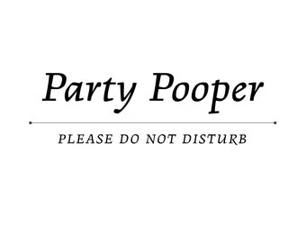 Party Pooper Bitte nicht stören Zeichen Vektor svg ai dxf eps png jpg Datei Cricut, Glowforge oder Laser Maschinen, Clip Art, Druck, digitaler Download