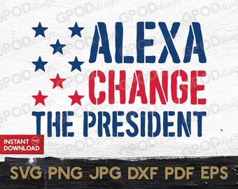 May include: A white background with blue and red text that reads "Alexa Change The President". There are stars on the left side of the text.