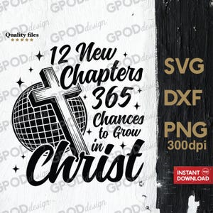 Pode incluir: Design gráfico preto e branco com uma cruz e uma bola de discoteca. O texto diz "12 New Chapters 365 Chances to Grow in Christ".