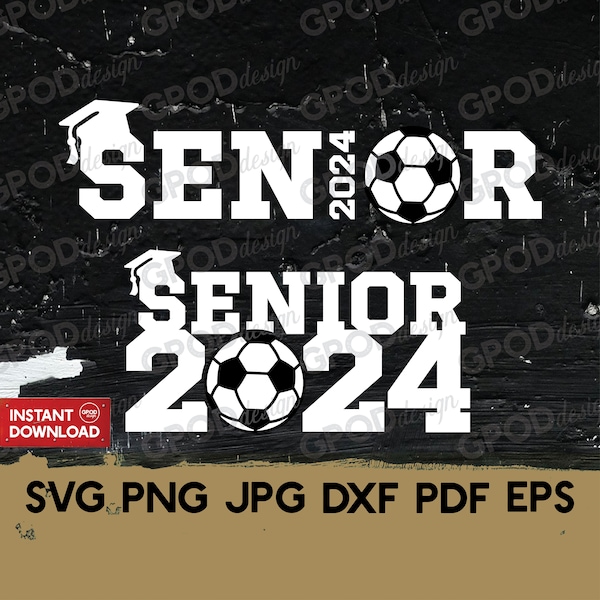 Senior Soccer 2024 SVG, Class of 2024 Soccer svg, Clipart for Cricut, Soccer svg, Senior Mom Soccer svg | Vector Cut File, Digital download