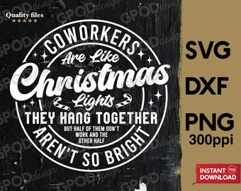 Los compañeros de trabajo son como luces navideñas SVG, Clipart para Cricut, Amistad, Feliz y brillante PNG DXF / Descarga digital