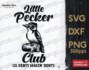 Little Pecker Club SVG, Clipart for Cricut, Funny Lil Pecker Club PNG DXF | Digital download