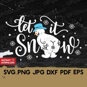 Let it Snowman SVG, Funny Snowman svg, Clipart for Cricut, Let it snow svg, Funny Christmas snowman svg | Vector Cut File, Digital download