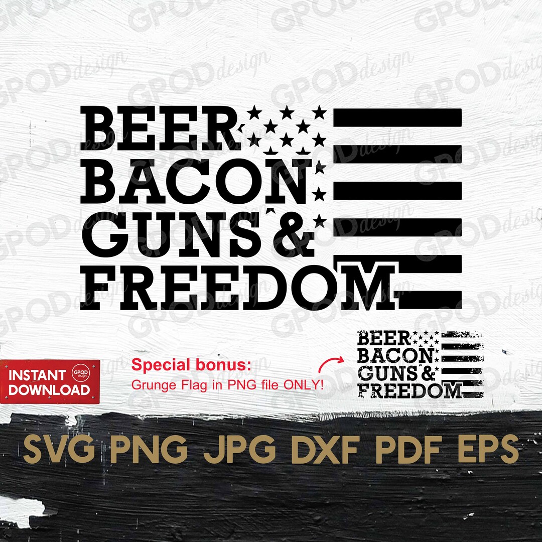 Beer Bacon Guns Freedom SVG, Guns Flag Svg, Clipart for Cricut, Bourbon