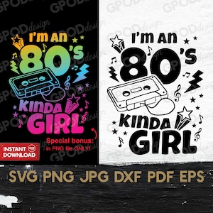 I&#39;m an 80s kinda Girl SVG, 80s vibe svg, Clipart for Cricut/Silhouette, Retro Music Cassette Tape svg | Vector Cut File, Digital download
