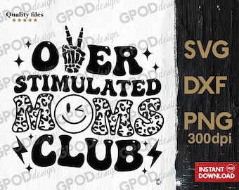 Over Stimulated Moms Club SVG, Clipart for Cricut, Retro Overstimulated, Trendy Mom Anxiety PNG DXF | Digital download