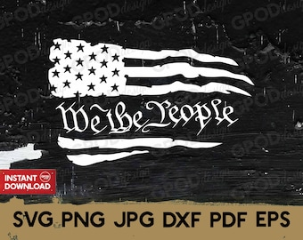私たち人民の旗 SVG、愛国的な退役軍人 SVG、クリカット用クリップアート、独立記念日 SVG、7 月 4 日 SVG | ベクター カット ファイル、デジタル ダウンロード