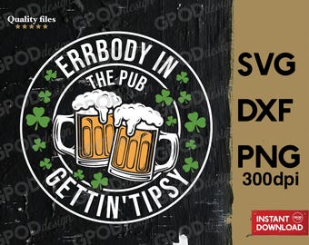 Errbody In The Pub Gettin' Tipsy SVG, Clipart for Cricut, Retro Lucky Beer Lover, Shamrock St Patrick's Day PNG DXF | Digital download